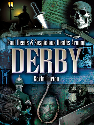 cover image of Foul Deeds & Suspicious Deaths Around Derby